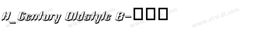 H_Century Oldstyle B字体转换 H_Century Oldstyle B字体转换